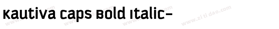 Kautiva Caps Bold Italic字体转换